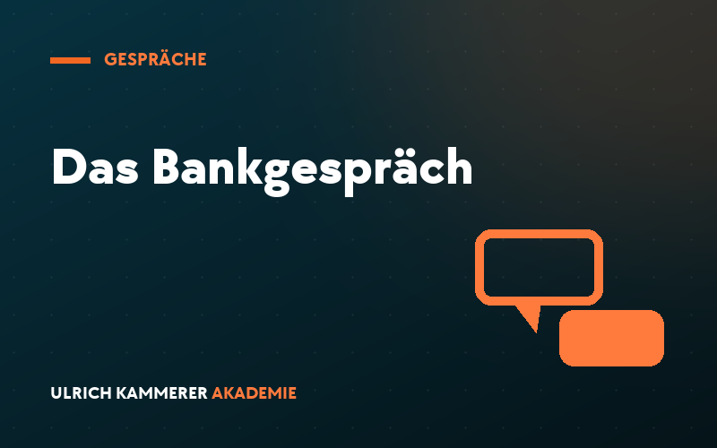 Das Bankgespräch